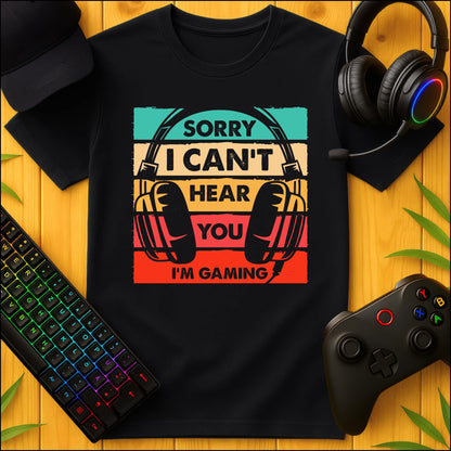 I cant hear You T-Shirt