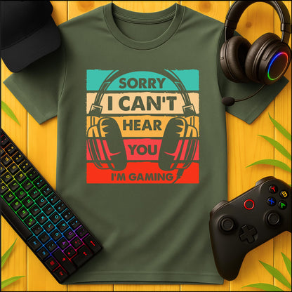 I cant hear You T-Shirt