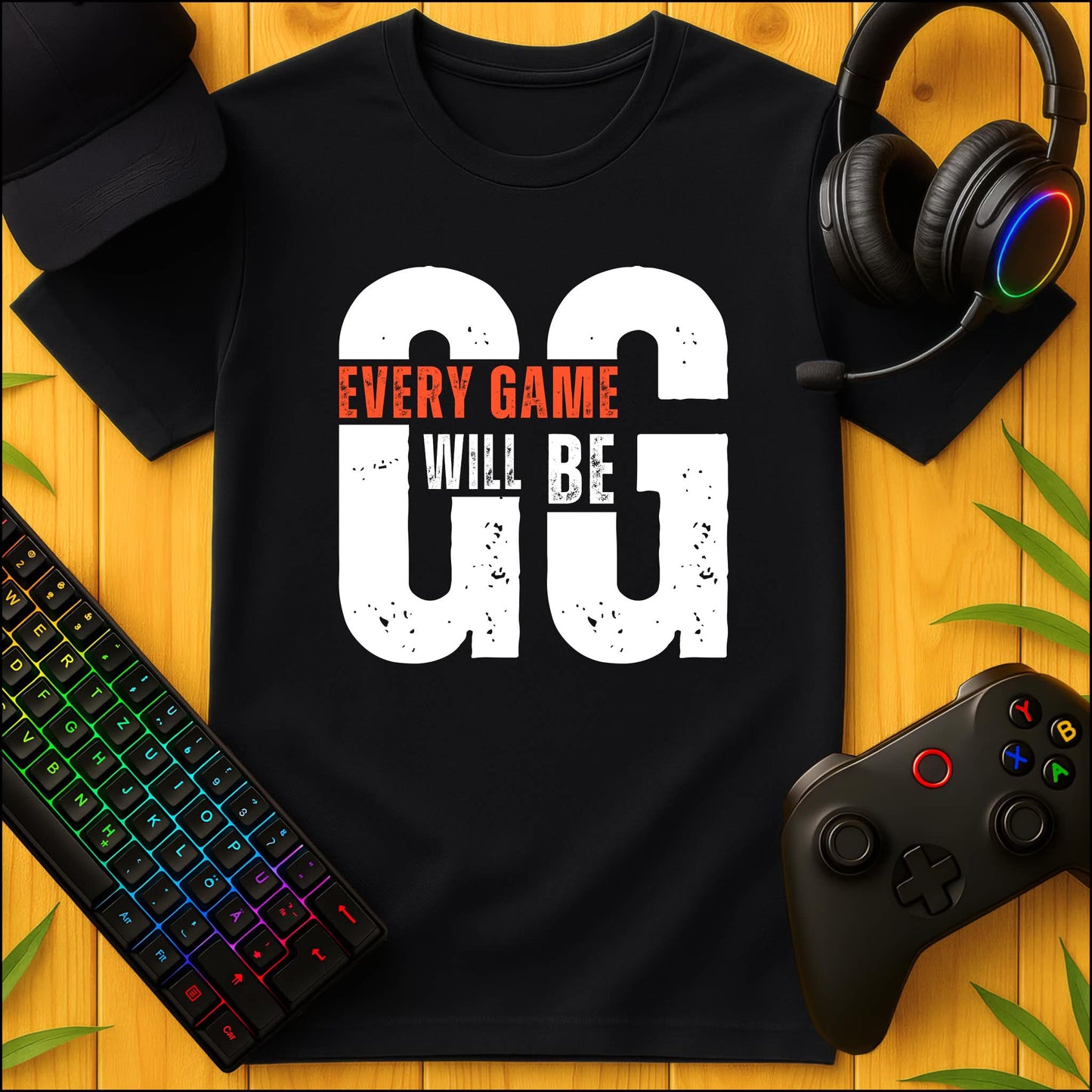 Every Game will be GG T-Shirt
