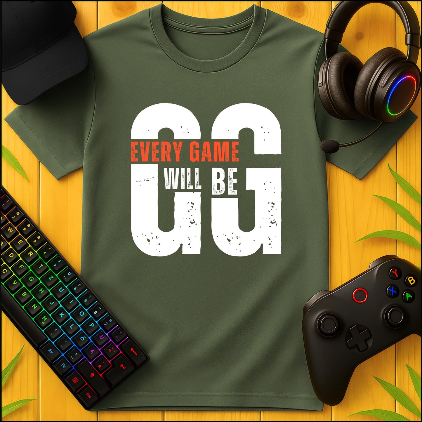 Every Game will be GG T-Shirt