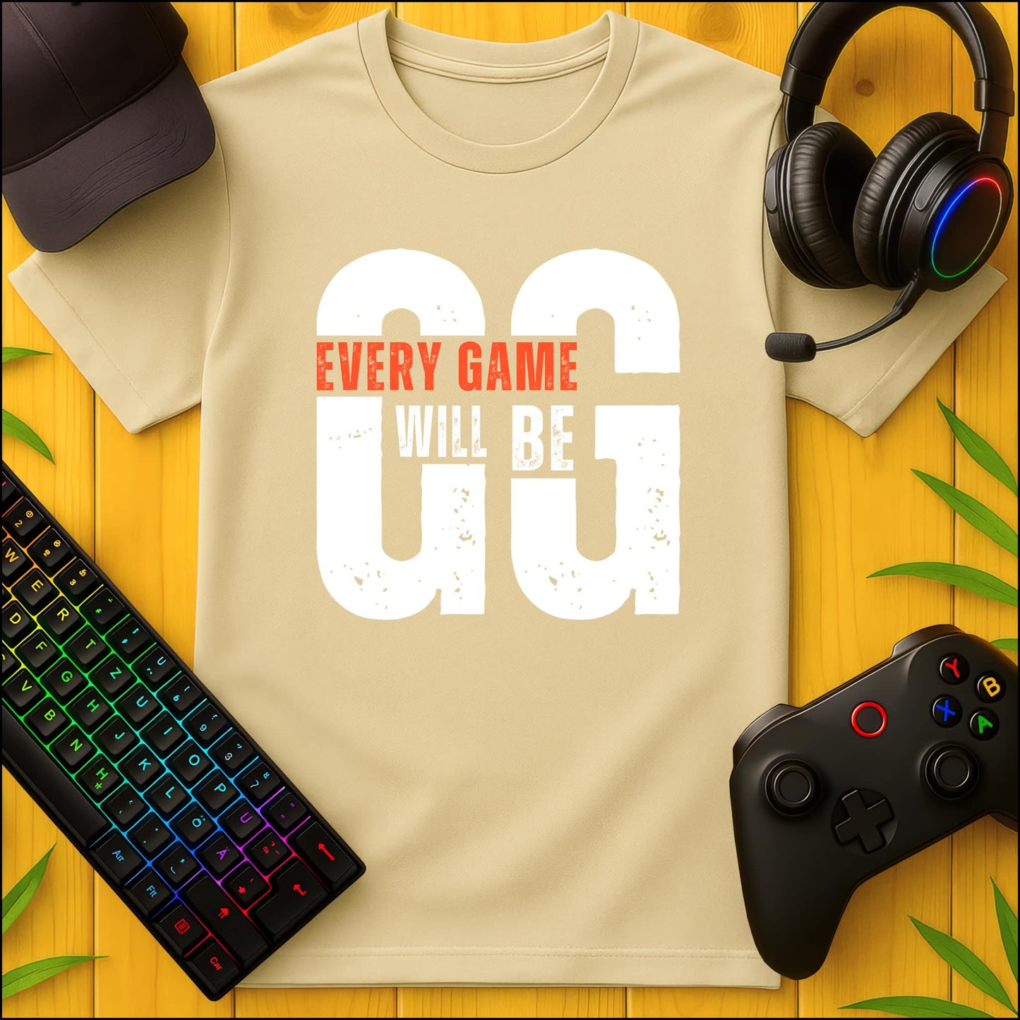Every Game will be GG T-Shirt
