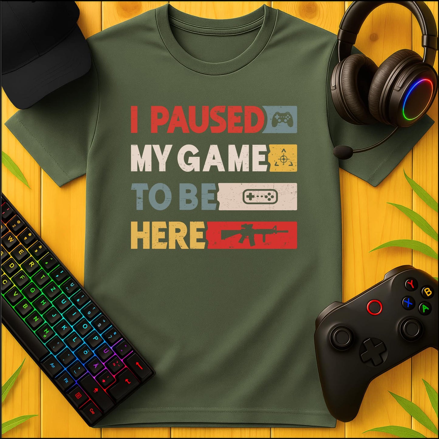 I paused my Game to be Here T-Shirt