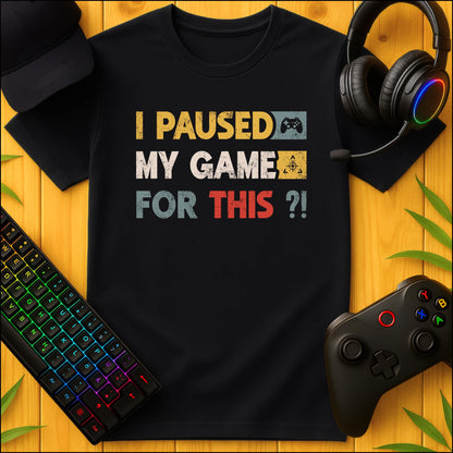 I paused my Game for THIS? T-Shirt für Kids