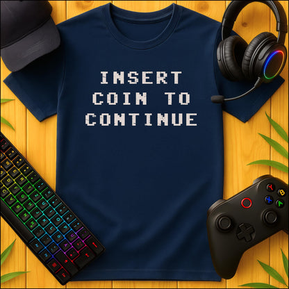 Insert Coin to Continue T-Shirt