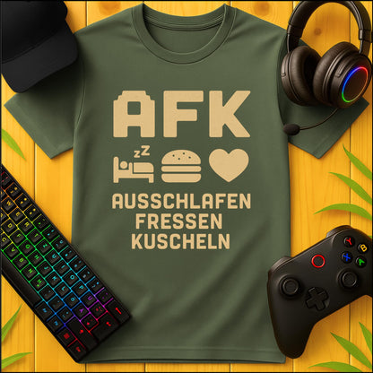 AFK Ausschlafen Fressen Kuscheln T-Shirt