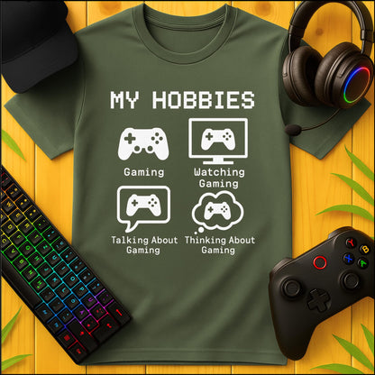Gaming My Hobbies T-Shirt