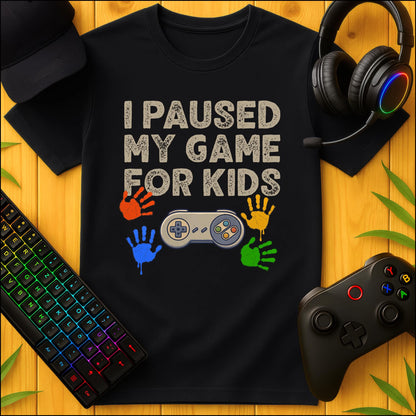 I paused my Game for Kids T-Shirt