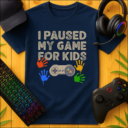 I paused my Game for Kids T-Shirt