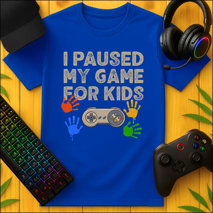 I paused my Game for Kids T-Shirt