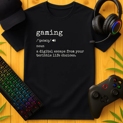 Gaming Definition Life T-Shirt