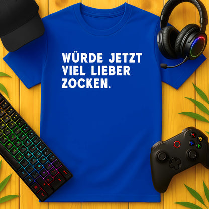 Lieber Zocken T-Shirt