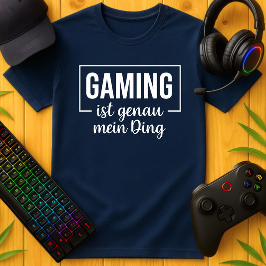 Gaming ist mein Ding T-Shirt