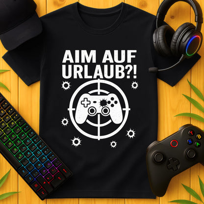 Aim auf Urlaub?! T-Shirt