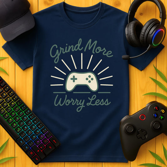 Grind More Worry Less Script T-Shirt