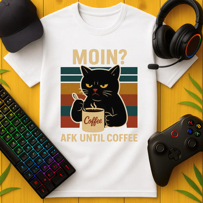 Moin? AFK Until Coffee T-Shirt