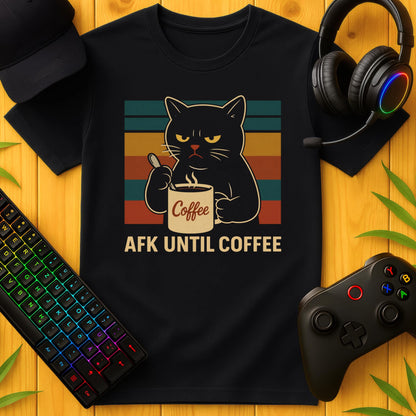AFK Until Coffee T-Shirt