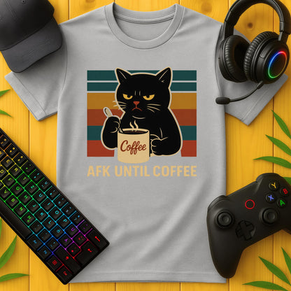 AFK Until Coffee T-Shirt