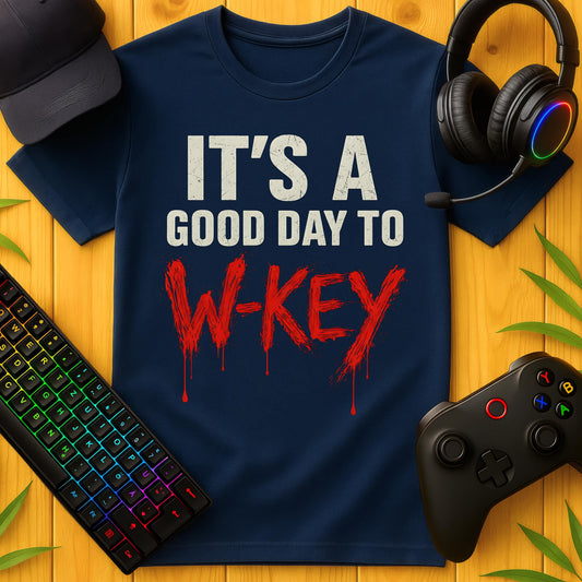 Its a good Day to W-Key Blood T-Shirt