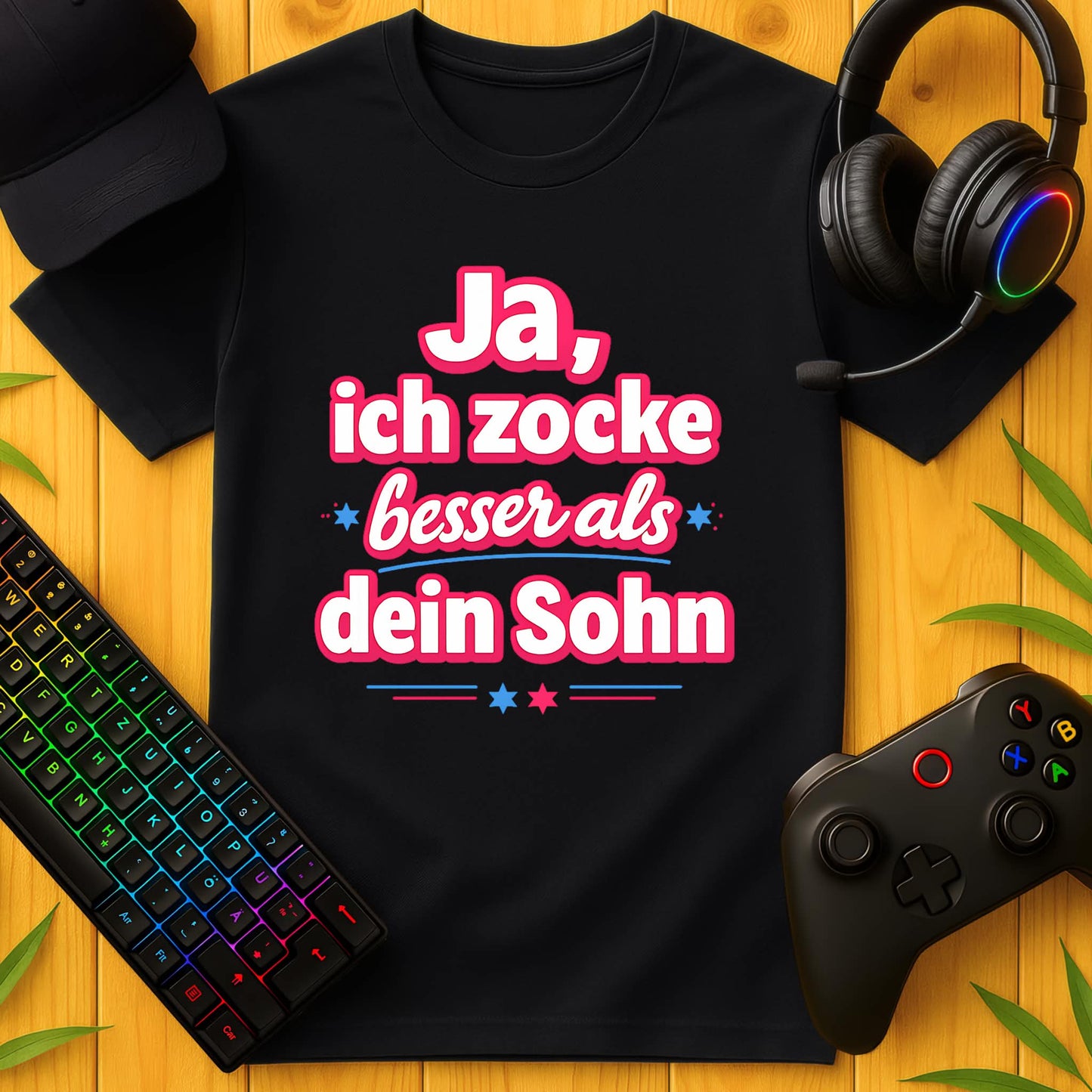 Ja, ich zocke besser als dein Sohn T-Shirt