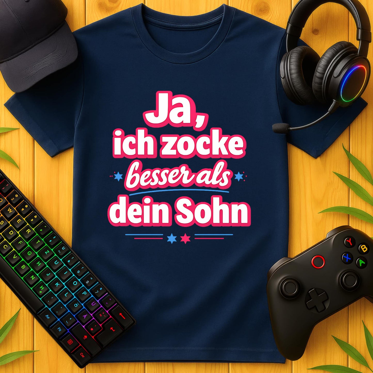 Ja, ich zocke besser als dein Sohn T-Shirt