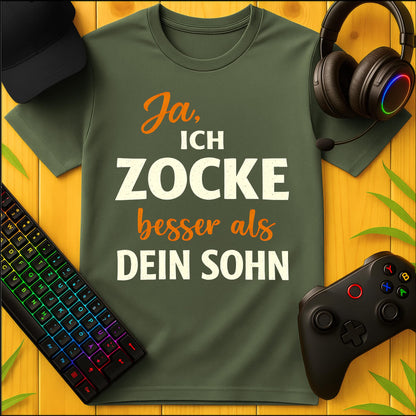 Ja, ich zocke besser als dein Sohn Script T-Shirt