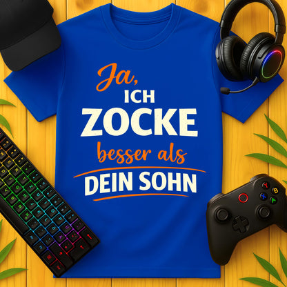Ja, ich zocke besser als dein Sohn Script Striche T-Shirt