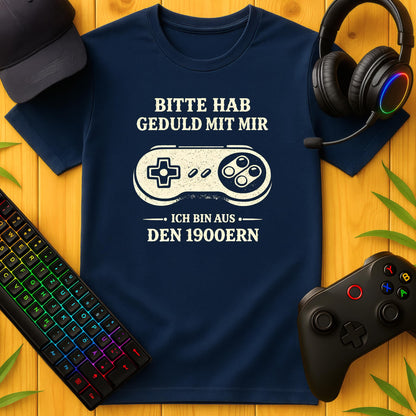 Bitte hab Geduld T-Shirt