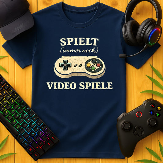 Spielt Video Spiele T-Shirt