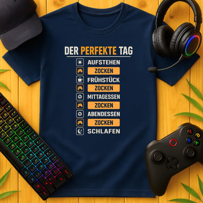 Der perfekte Tag Zocken T-Shirt