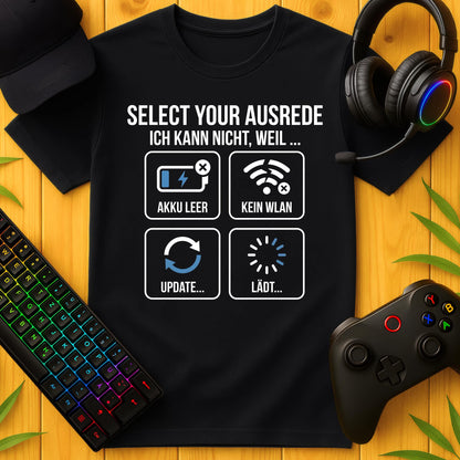 Select Your Ausrede T-Shirt