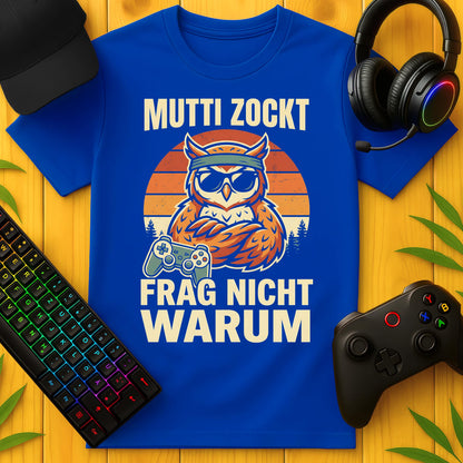Mutti zockt Owl T-Shirt