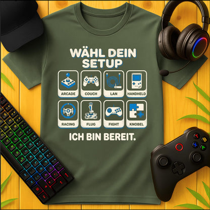 Wähl Dein Setup T-Shirt