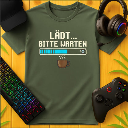 Lädt Bitte Warten T-Shirt