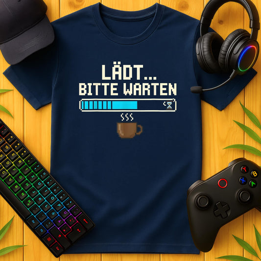 Lädt Bitte Warten T-Shirt