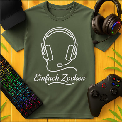 Einfach Zocken T-Shirt