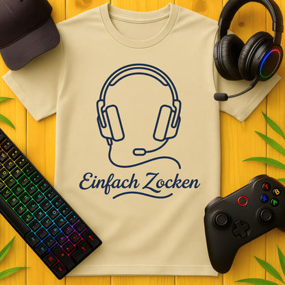 Einfach Zocken T-Shirt