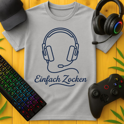 Einfach Zocken T-Shirt