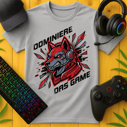 Dominiere das Game T-Shirt