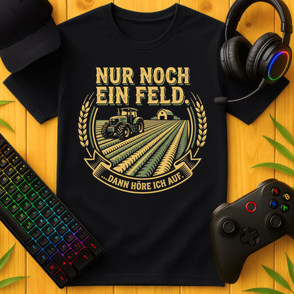 Nur noch ein Feld T-Shirt