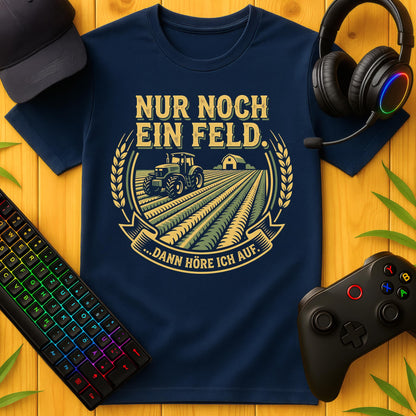 Nur noch ein Feld T-Shirt