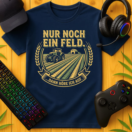 Nur noch ein Feld T-Shirt