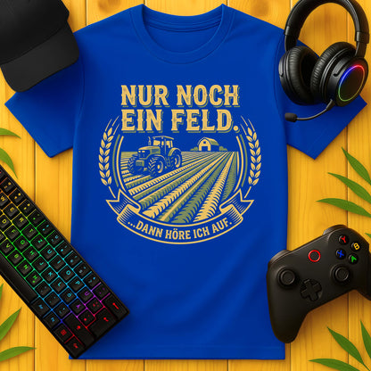 Nur noch ein Feld T-Shirt