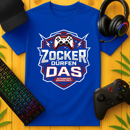Zocker dürfen Authorized T-Shirt