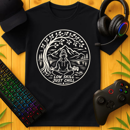 Low Skill Chill T-Shirt