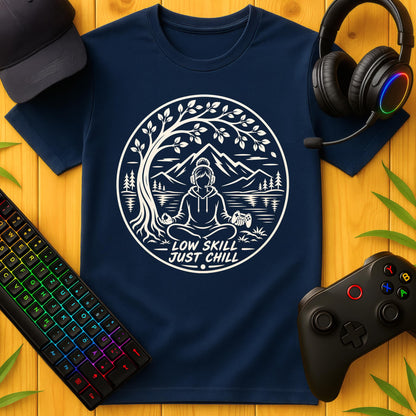 Low Skill Chill T-Shirt