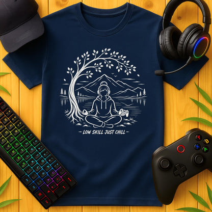 Low Skill Chill See T-Shirt
